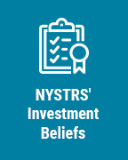 NYSTRS' Investment Beliefs